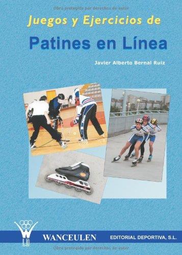 JUEGOS Y EJERCICIOS DE PATINES EN LINEA | 9788495883131 | BERNAL RUIZ, JAVIER ALBERTO