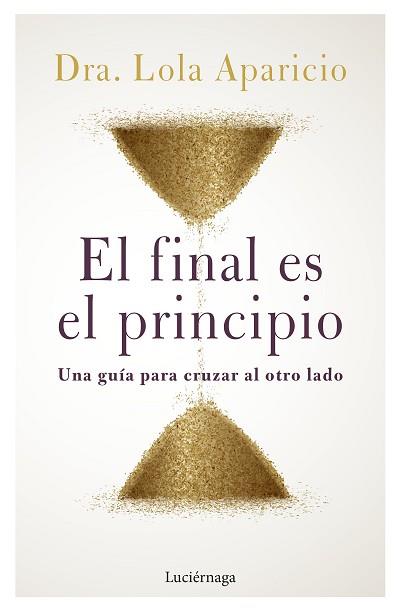 FINAL ES EL PRINCIPIO | 9788419164452 | DRA. LOLA APARICIO