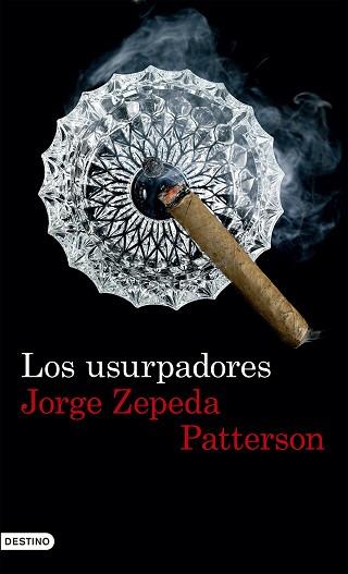 LOS USURPADORES | 9788423351640 | ZEPEDA PATTERSON, JORGE