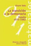 TRANSICION A LA DEMOCRACIA ESPAÑA 1975-1982, LA | 9788420657301 | SOTO, ALVARO