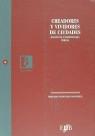 CREADORES Y VIVIDORES DE CIUDADES.ENSAYO DE ANTROP | 9788489607477 | FERNANDEZ MARTORELL, MERCEDES