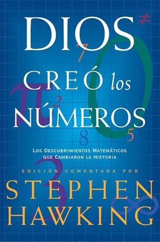 DIOS CREO LOS NUMEROS DESCUBRIMIENTOS MATEMATICOS QUE ... | 9788498920956 | HAWKING, STEPHEN