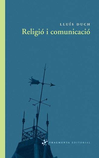 RELIGIÓ I COMUNICACIÓ | 9788492416325 | DUCH, LLUÍS