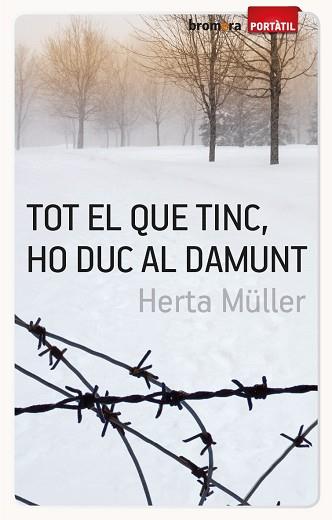 TOT EL QUE TINC, HO DUC AL DAMUNT | 9788498248234 | MÜLLER, HERTA