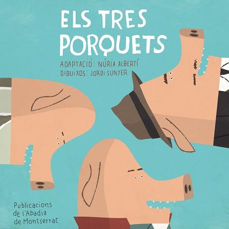 EL TRES PORQUETS | 9788498836820 | ALBERTÍ, NÚRIA / SUNYER,JORDI