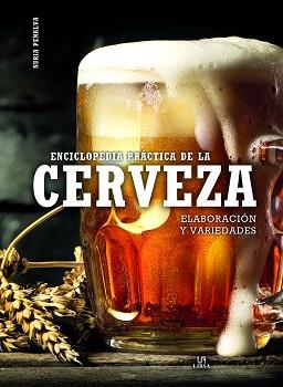 ENCICLOPEDIA PRÁCTICA DE LA CERVEZA | 9788466239202 | PENALVA COMENDADOR, NURIA / EQUIPO EDITORIAL