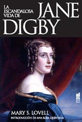 ESCANDALOSA VIDA DE JANE DIGBY | 9788493421588 | LOVELL, MARY S.