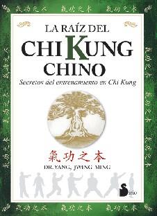 RAIZ DEL CHI KUNG CHINO, LA | 9788478083930 | JWING-MING, YANG (DR)