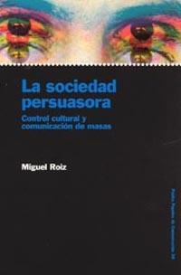 SOCIEDAD PERSUASORA, LA | 9788449313165 | ROIZ, MIGUEL