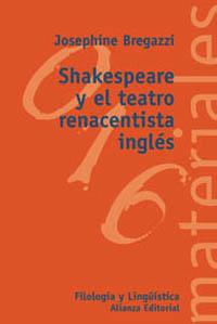 SHAKESPEARE Y EL TEATRO RENACENTISTA INGLES | 9788420657349 | BREGAZZI, JOSEPHINE