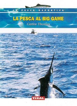 PESCA AL BIG GAME, LA | 9788430591015 | THOMAS, CARLOS