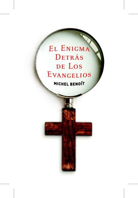 ENIGMA DETRAS DE LOS EVANGELIOS | 9788401389795 | BENOIT, MICHEL