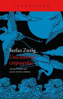 UNA HISTORIA CREPUSCULAR | 9788416011681 | ZWEIG, STEFAN