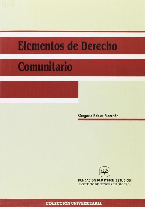 ELEMENTOS DE DERECHO COMUNITARIO | 9788471009302 | ROBLES MORCHON, GREGORIO