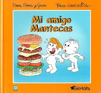 MI AMIGO MANTECAS (UN MUNDO MEJOR) | 9788439285991 | CAPDEVILA, PACO