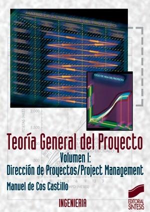 TEORICA GENERAL DEL PROYECTO. DIRECCION DE PROYECT | 9788477383321 | CASTILLOS, MANUEL DE LOS