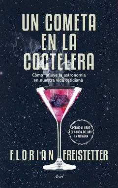 UN COMETA EN LA COCTELERA | 9788434419186 | FLORIAN FREISTETTER