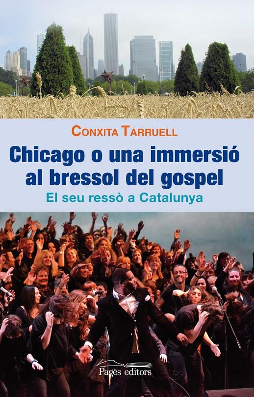 CHICAGO O UNA IMMERSIÓ AL BRESSOL DEL GOSPEL | 9788499752860 | TARRUELL LLONCH, CONXITA