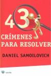 43 CRIMENES PARA RESOLVER | 9788498672794 | SAMOILOVICH, DANIEL