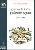 CANCION DE AUTOR Y EDUCACION POPULAR (1960-1980) | 9788479602482 | TORREGO EGIDO, LUIS