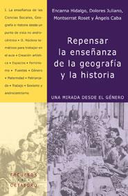 REPENSAR LA ENSEÑANZA DE LA GEOGRAFIA Y LA HISTORIA | 9788480635844 | HIDALGO, ENCARNA