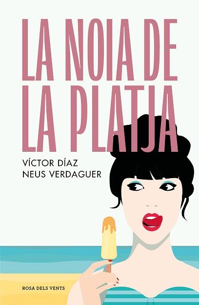 NOIA DE LA PLATJA | 9788419259431 | DÍAZ GÓMEZ, VÍCTOR JOSÉ / VERDAGUER PAGÈS, NEUS