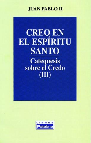 CREO EN EL ESPIRITU SANTO III | 9788482391083 | JUAN PABLO II, PAPA