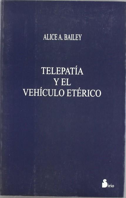 TELEPATIA Y EL VEHICULO ETERICO | 9788478084210 | BAILEY, ALICE A.