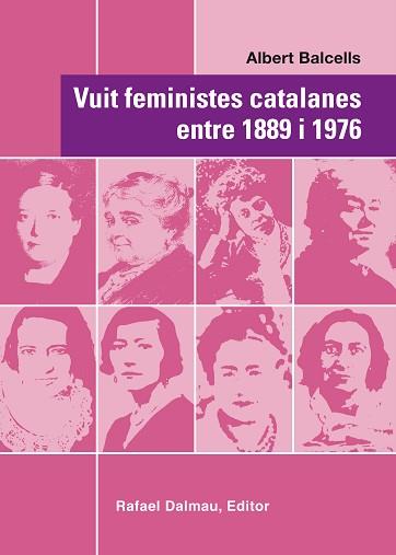 VUIT FEMINISTES CATALANES ENTRE 1889 I 1976 | 9788423208067 | ALBERT BALCELLS GONZÁLEZ