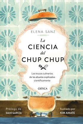 CIENCIA DEL CHUP CHUP | 9788491993506 | SANZ, ELENA