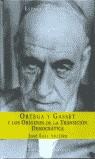 ORTEGA Y GASSET Y LOS ORIGENES DE LA TRANSICION DEMOCRATICA | 9788423997565 | ABELLAN, JOSE LUIS