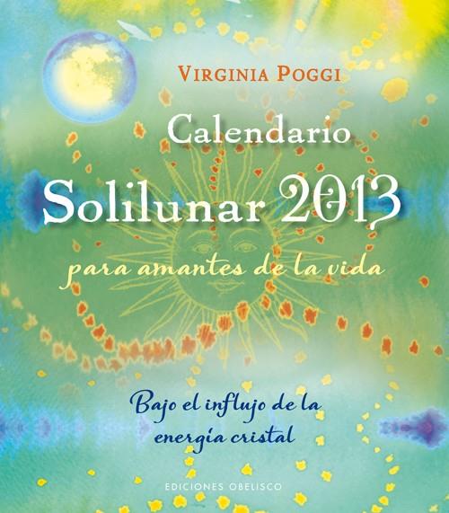 CALENDARIO 2013 SOLILUNAR | 9788497778664 | POGGI, VIRGINIA