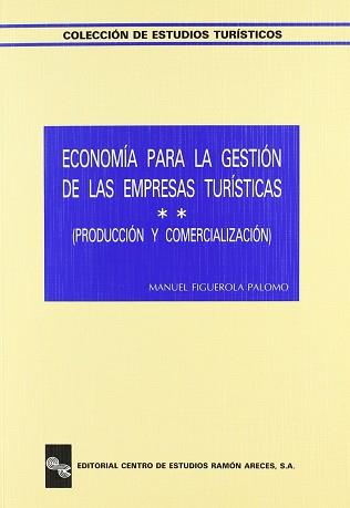 ECONOMIA PARA LA GESTION DE LAS EMPRESAS TURISTICAS | 9788480041638 | FIGUEROLA PALOMO, MANUEL