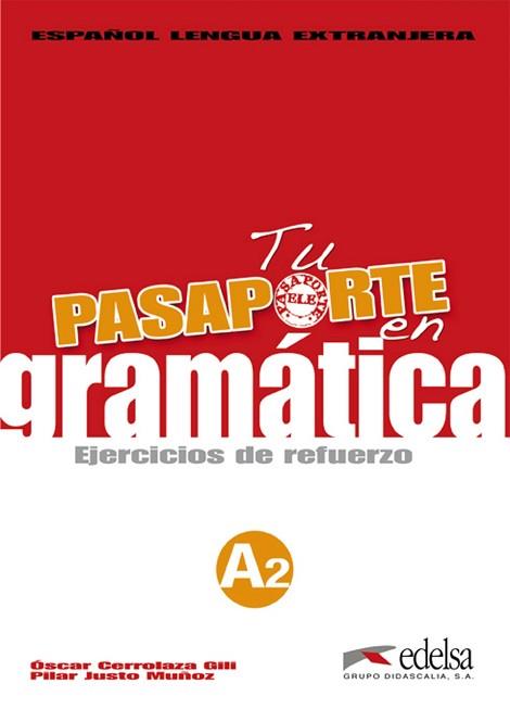 TU PASAPORTE EN GRAMÁTICA A2 | 9788477116967 | CERROLAZA GILI, ÓSCAR / JUSTO MIÑOZ, PILAR