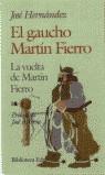 GAUCHO MARTIN FIERRO.LA VUELTA DE MARTIN FIERRO | 9788471664457 | HERNANDEZ, JOSE (1834-1886)