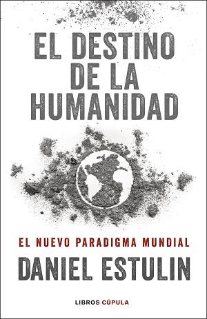 DESTINO DE LA HUMANIDAD | 9788448029531 | ESTULIN, DANIEL