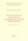 ECOLOGIA DEL FOC I REGENERACIO EN GARRIGUES I PINE | 9788472832756 | PAPIO I PERDIGO, CHRISTIAN