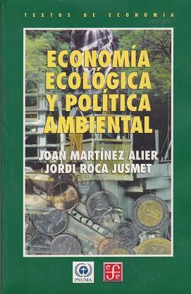 ECONOMIA ECOLOGIA Y POLITICA AMBIENTAL | 9789681659981 | MARTINEZ ALIER, JOAN