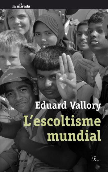 ESCOLTISME MUNDIAL L' | 9788482569475 | VALLORY, EDUARD