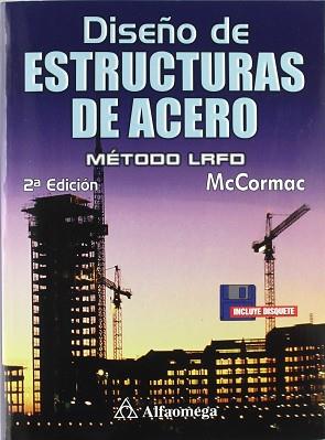 DISEÑO DE ESTRUCTURAS DE ACERO | 9789701502068 | MCCORMAC, JACK C.