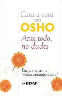 ANTE TODO NO DUDES | 9788441421707 | OSHO