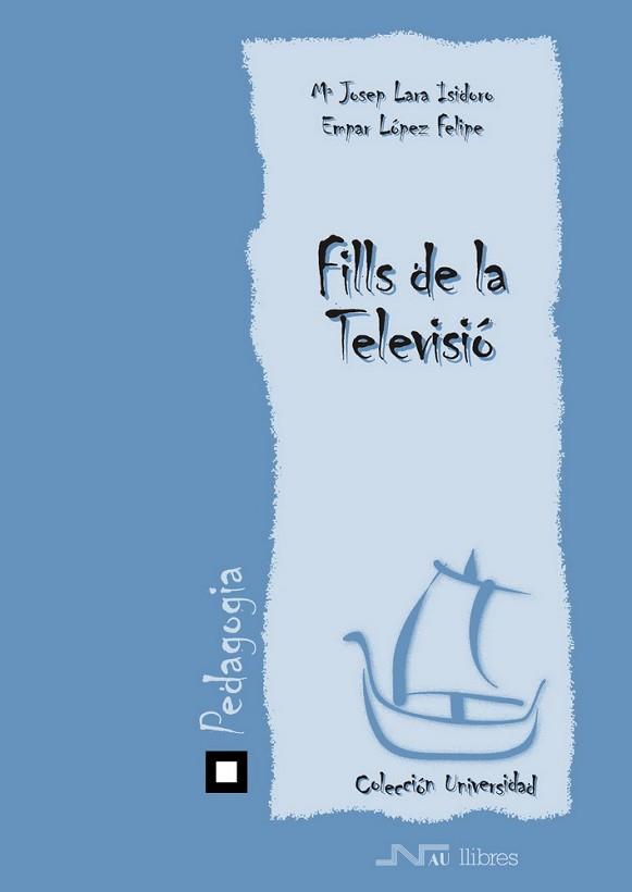 FILLS DE LA TELEVISIO | 9788476426258 | LARA ISIDORO, M.JOSEP