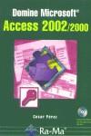 DOMINE MICROSOFT ACCESS 2002/2000 | 9788478975488 | PEREZ, CESAR