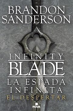 INFITITY BLADE. LA ESPADA INFINITA. EL DESPERTAR | 9788466653619 | SANDERSON, BRANDON