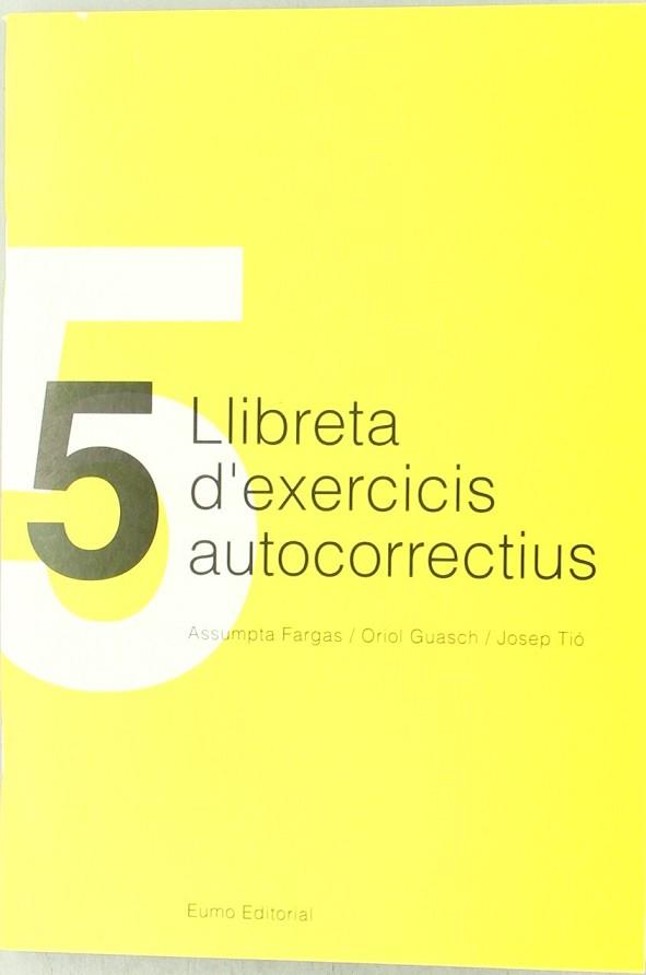 LLIBRETA D'EXERCICIS AUTOCORRECTIUS, 5 | 9788460030669 | FARGAS RIERA, ASSUMPTA