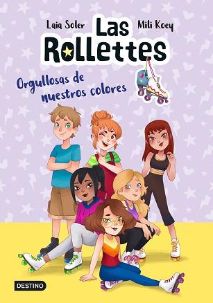 LAS ROLLETTES 3. ORGULLOSAS DE NUESTROS COLORES | 9788408237020 | SOLER, LAIA / KOEY, MILI