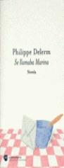 SE LLAMABA MARINA | 9788476693896 | DELERM, PHILIPPE