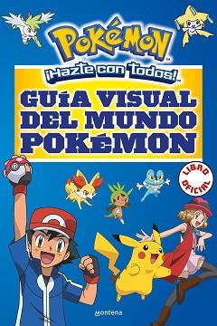 GUÍA VISUAL DEL MUNDO POKÉMON (COLECCIÓN POKÉMON) | 9788490437964 | WHITEHILL, SIMCHA/NEVES, LAWRENCE/FANG, KATHERINE/SILVESTRI, CRIS