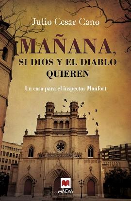 MAÑANA, SI DIOS Y EL DIABLO QUIEREN | 9788416363476 | CANO, JULIO CÉSAR