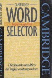 CAMBRIDGE  WORD SELECTOR INGLES-ESPAÑOL | 9780521473118 | AAVV